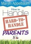 How To Handle Hard-to-handle Parents