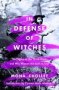 In Defense Of Witches - The Legacy Of The Witch Hunts And Why Women Are Still On Trial   Hardcover