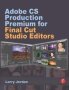 Adobe Cs Production Premium For Final Cut Studio Editors   Paperback