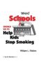 What Schools Should Do To Help Kids Stop Smoking   Paperback