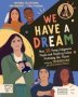 We Have A Dream - Meet 30 Young Indigenous People And People Of Colour Protecting The Planet   Hardcover