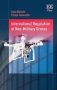 International Regulation Of Non-military Drones   Hardcover