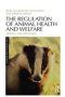 The Regulation Of Animal Health And Welfare - Science Law And Policy   Paperback