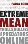 Extreme Mean - Trolls Bullies And Predators Online Paperback