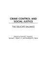 Crime Control And Criminal Justice - The Delicate Balance Hardcover New