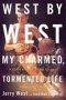 West By West - My Charmed Tormented Life   Paperback