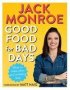 Good Food For Bad Days - What To Make When You&  39 Re Feeling Blue   Paperback