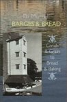 Barges & Bread - Canals & Grain To Bread & Baking Paperback