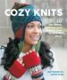 Cozy Knits - 30 Hat Mitten Scarf And Sock Projects From Around The World   Paperback