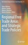 Regional Free Trade Areas And Strategic Trade Policies Hardcover 1ST Ed. 2016