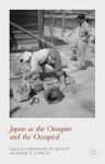 Japan As The Occupier And The Occupied Hardcover