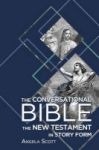 The Conversational Bible - The New Testament In Story Form Hardcover