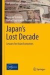 Japan& 39 S Lost Decade - Lessons For Asian Economies Hardcover 1ST Ed. 2017