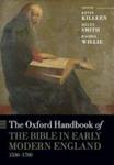 The Oxford Handbook Of The Bible In Early Modern England C. 1530-1700 Hardcover