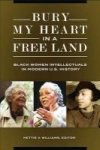Bury My Heart In A Free Land - Black Women Intellectuals In Modern U.s. History Hardcover