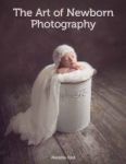 The Art Of Newborn Photography Paperback