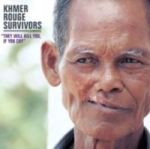 Khmer Rouge Survivors They Will Kill You If You Cry Cd