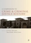 A Companion To The History Of Crime And Criminal Justice Hardcover