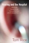 Hearing And The Hospital - Sound Listening Knowledge And Experience Hardcover New