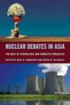 Nuclear Debates In Asia - The Role Of Geopolitics And Domestic Processes Hardcover