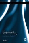 Antisemitism And Anti-zionism In Turkey - From Ottoman Rule To Akp Hardcover