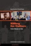 Killing For Culture - From Edison To Isis: A New History Of Death On Film Paperback