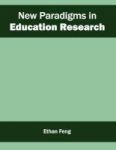 New Paradigms In Education Research Hardcover