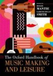 The Oxford Handbook Of Music Making And Leisure Hardcover