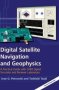 Digital Satellite Navigation And Geophysics - A Practical Guide With Gnss Signal Simulator And Receiver Laboratory   Hardcover New