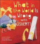 What In The World Is Wrong With Gisbert? Hardcover