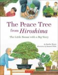 Peace Tree From Hiroshima - A Little Bonsai With A Big Story Hardcover