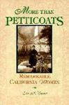 More than petticoats: Remarkable California women