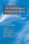 Neurobiology Of Epilepsy And Aging Volume 81 International Review Of Neurobiology