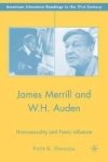 James Merrill And W.h. Auden - Homosexuality And Poetic Influence Hardcover 2007 Ed.