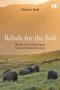 Rebels For The Soil - The Rise Of The Global Organic Food And Farming Movement   Hardcover