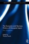 The Economic And Business History Of Occupied Japan - New Perspectives Hardcover