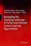 Navigating The Changing Landscape Of Formal And Informal Science Learning Opportunities Hardcover 1ST Ed. 2018