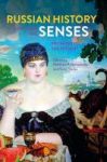 Russian History Through The Senses - From 1700 To The Present Hardcover