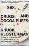 Sex Drugs And Cocoa Puffs