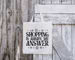 Always The Answer Tote Bag