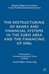 The Restructuring Of Banks And Financial Systems In The Euro Area And The Financing Of Smes Hardcover