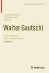 Walter Gautschi Volume 1 - Selected Works With Commentaries Hardcover 2014 Ed.