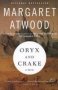 Oryx And Crake   Paperback 1ST Anchor Books Ed