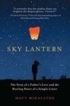 Sky Lantern - The Story Of A Father S Love And The Healing Power Of A Simple Letter Paperback