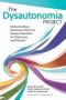 The Dysautonomia Project - Understanding Autonomic Nervous System Disorders For Physicians And Patients   Paperback