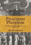 Protestant Pluralism - The Reception Of The Toleration Act 1689-1720 Hardcover