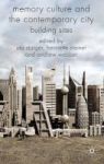 Memory Culture And The Contemporary City - Building Sites Hardcover