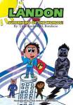 Landon The Superhero Of The Worlds
