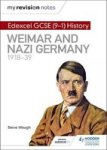 My Revision Notes: Edexcel Gcse 9-1 History: Weimar And Nazi Germany 1918-39 Paperback