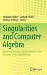 Singularities And Computer Algebra - Festschrift For Gert-martin Greuel On The Occasion Of His 70TH Birthday Hardcover 1ST Ed. 2